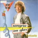 7inch Vinyl Single - Peter Rafael - Sangria Im Glas