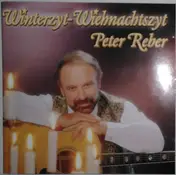 Peter Reber - Winterzyt-Wiehnachtszyt