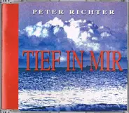 Peter Richter - Tief In Mir