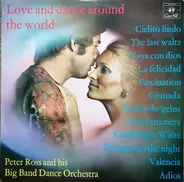 Peter Ross And His Big Band Dance Orchestra - Love And Dance Around The World