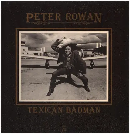 Peter Rowan - Texican Badman