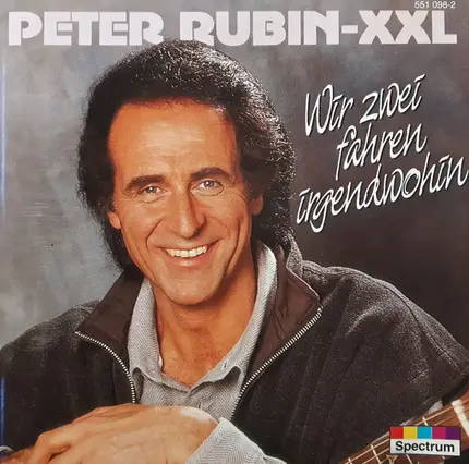 Peter Rubin - XXL - Wir Zwei Fahren Irgendwohin