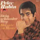 7inch Vinyl Single - Peter Rubin - Bei Mir Zu Haus / Dein Schönster Weg