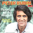 7inch Vinyl Single - Peter Rubin - Dieses Lied Soll Dich Streicheln