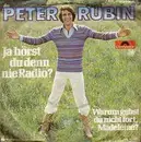 7inch Vinyl Single - Peter Rubin - Ja Hörst Du Denn Nie Radio?