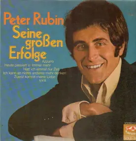 Peter Rubin - Seine Großen Erfolge