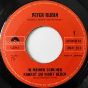 7inch Vinyl Single - Peter Rubin - In Meinen Schuhen Kannst Du Nicht Gehen / Zwei Verliebte im Regen (Red Summer Roses)