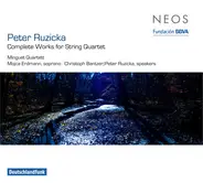Peter Ruzicka - Complete Works For String Quartet