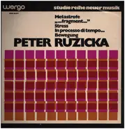 Peter Ruzicka - Metastrofe / Fragment / Stress / In Processo Di Tempo / Bewegung