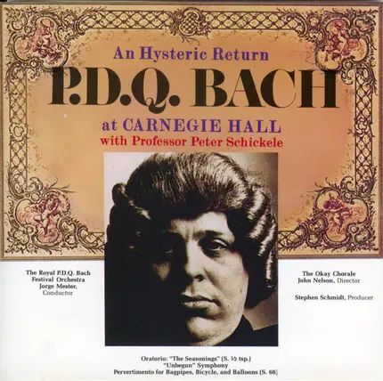 Peter Schickele - An Hysteric Return P.D.Q. Bach At Carnegie Hall