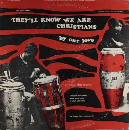 Peter Scholtes - They'll Know We Are Christians By Our Love
