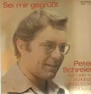 peter schreier - sei mir gegrüsst