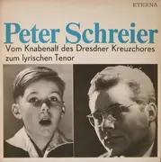 LP - Peter Schreier - Vom Knabenalt Des Dresdner Kreuzchores Zum Lyrischen Tenor