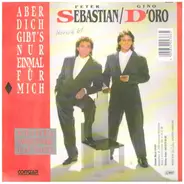 Peter Sebastian / Gino D'oro - Aber dich gibt's nur einmal  fuer mich