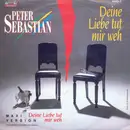 7inch Vinyl Single - Peter Sebastian - Deine Liebe Tut Mir Weh
