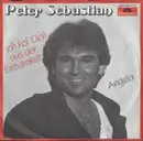 7inch Vinyl Single - Peter Sebastian - Ich Hol' Dich Aus Der Einsamkeit
