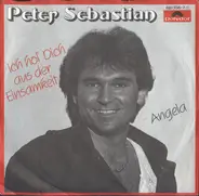 Peter Sebastian - Ich Hol' Dich Aus Der Einsamkeit