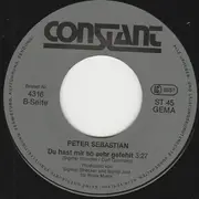 7inch Vinyl Single - Peter Sebastian - Immer Wieder Will Ich Doch Nur Dich