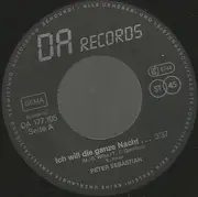 7inch Vinyl Single - Peter Sebastian - Ich Will Die Ganze Nacht...