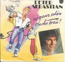 7inch Vinyl Single - Peter Sebastian - 'ne Ganz Schön Starke Frau