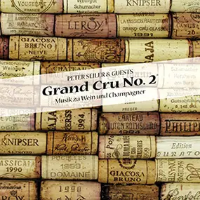 Peter Seiler - Grand Cru No.2 (Musik Zu Wein und Champagne)