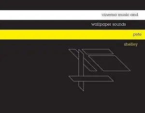 Peter Shelley - Cinema Music And..