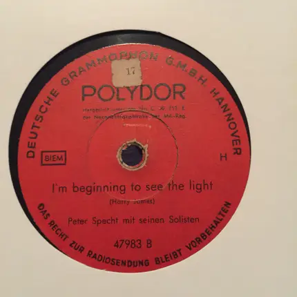 Peter Specht Mit Seinen Solisten - Geh' Nach Haus, Kind / I'm Beginning To See The Light