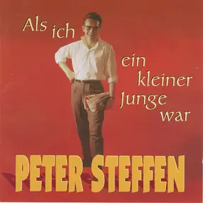 Peter Steffen - Als Ich Ein Kleiner Junge War