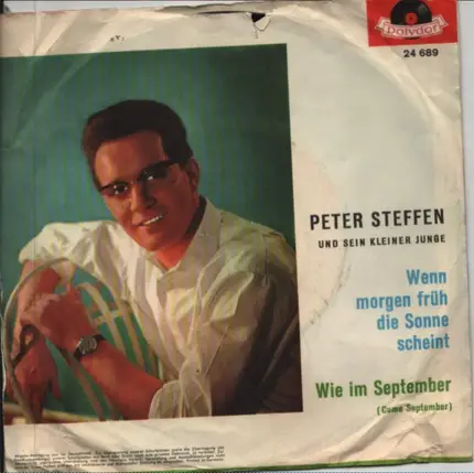 Peter Steffen Und Sein Kleiner Junge - Wenn Morgen Früh Die Sonne Scheint / Wie Im September