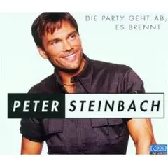 Peter Steinbach - Die Party Geht Ab/Es Brennt
