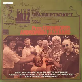 Peter Strohkorb's Andromeda Jazzband - Live Jazz In Der Waldwirtschaft, Vol. 1