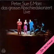 Peter, Sue & Marc - Das Grosse Abschiedskonzert