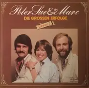 Peter, Sue & Marc - Die Grossen Erfolge Volume 2