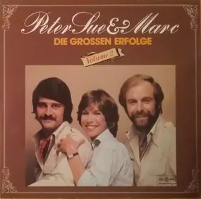 Peter, Sue & Marc - Die Grossen Erfolge Volume 2