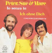 7inch Vinyl Single - Peter, Sue & Marc - Io Senza Te