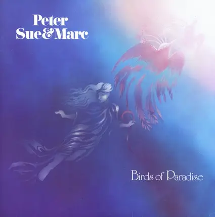 Peter, Sue & Marc - Birds Of Paradise