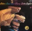 LP - Peter, Paul & Mary - Late Again