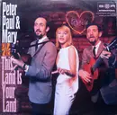 LP - Peter, Paul & Mary - This Land Is Your Land - Special Edition