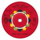 7inch Vinyl Single - Peter, Paul & Mary - Don't Think Twice, It's All Right