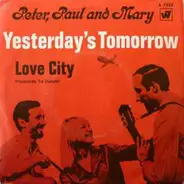 Peter, Paul & Mary - Love City (Postcards To Duluth)