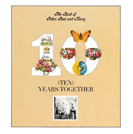 Peter, Paul & Mary - The Best Of Peter, Paul And Mary / Ten Years Together