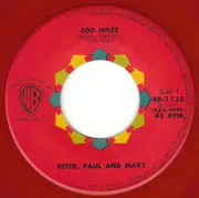 7inch Vinyl Single - Peter, Paul & Mary - ５００マイルもはなれて / テル・イット・オン・ザ・マウンテン - Red vinyl