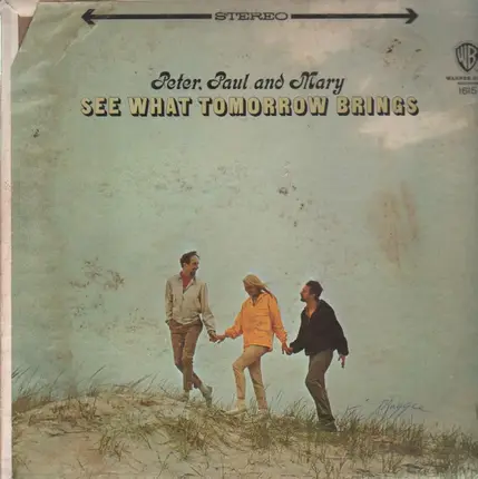 Peter, Paul And Mary, Peter, Paul & Mary - See What Tomorrow Brings