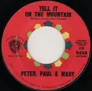 7'' - Peter, Paul & Mary - Tell It On The Mountain / Old Coat