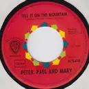 7'' - Peter, Paul & Mary - Tell It On The Mountain / Old Coat