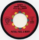 7'' - Peter, Paul & Mary - Don't Think Twice, It's All Right / Autumn To May