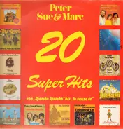 Peter, Sue & Marc - 20 Super Hits