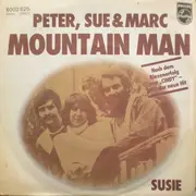7'' - Peter, Sue & Marc - Mountain Man