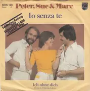 7'' - Peter, Sue & Marc - Io Senza Te