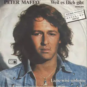 Peter Maffay - Weil Es Dich Gibt /Liebe wird verboten